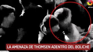 Crimen de Fernando Báez Sosa: la amenaza de Thomsen adentro del boliche