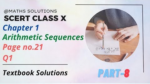SSLC Class 10 | @Mathssolutions | Arithmetic Sequences | PART 8 | Page no:21 | Q1 | class 10 maths