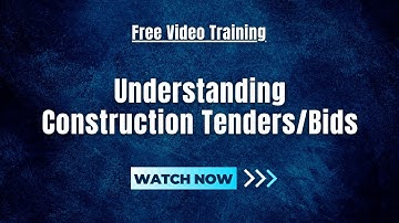 Understanding Construction Tenders/Bids