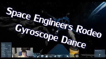 Space Engineers Rodeo Gyroscope Dance