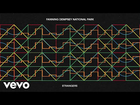 Watch Fanning Dempsey National Park - Strangers (Official Visualiser) on YouTube Watch Fanning Dempsey National Park - Strangers (Official Visualiser) on YouTube