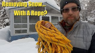 Can we remove snow from the roof, with a ROPE?