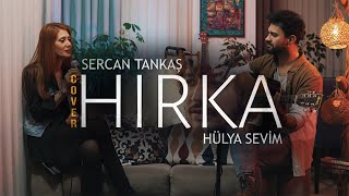 Sercan Tankaş, Hülya Sevim - Hırka   ( Cover) Resimi