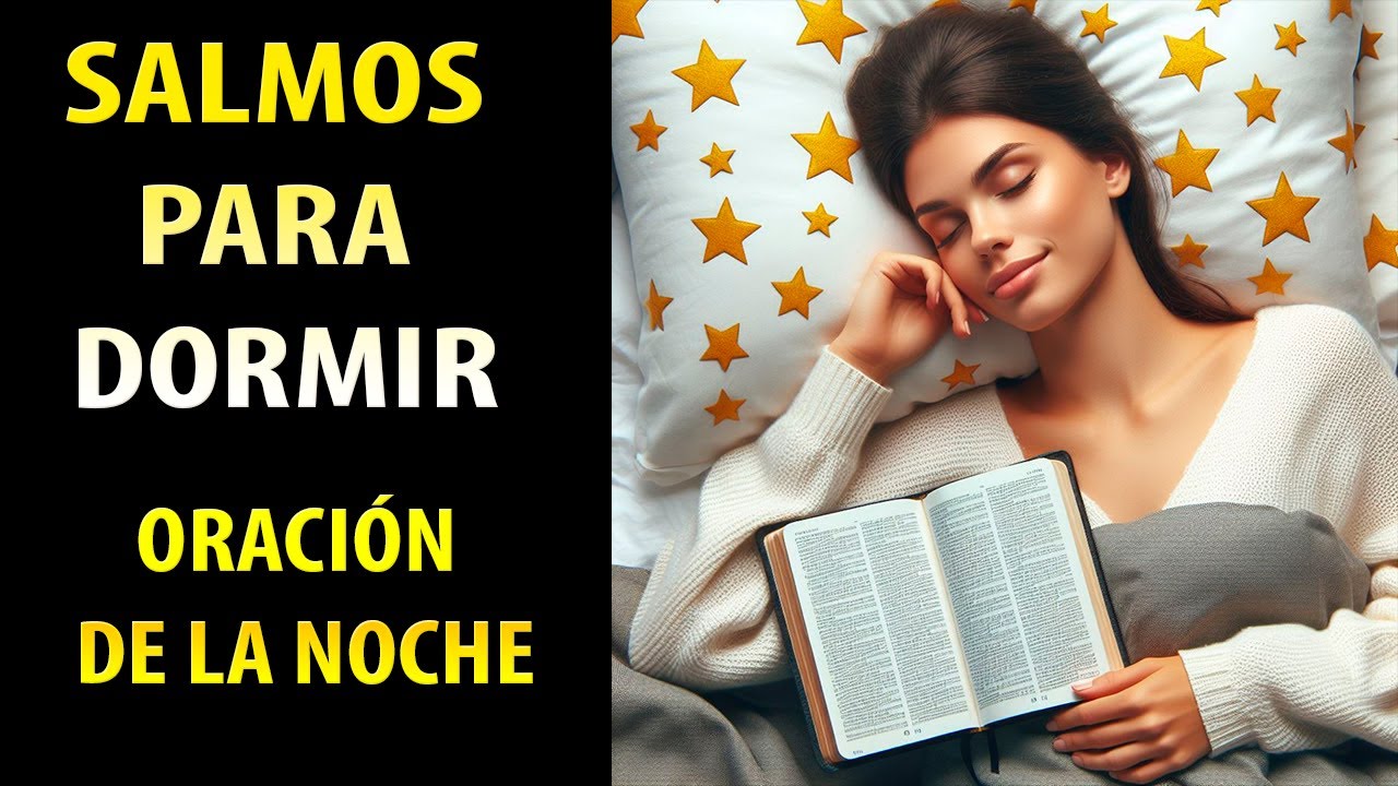 SALMOS PARA DORMIR EN PAZ NOCHE DE SALMOS DEVOCIÓN Y TRANQUILIDAD - YouTube
