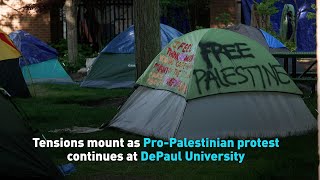 Tensions mount as Pro-Palestinian protest continues at DePaul University