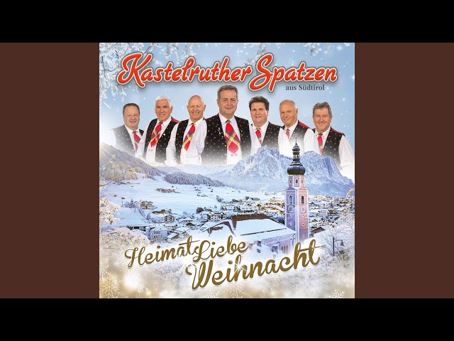 Kastelruther Spatzen - Heimatliebe Weihnacht