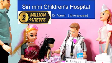 Doctor.. Doctor.. |Barbie Doll Stories part - 14| Siri mini world