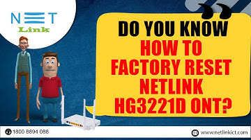Do you know How to Factory reset in Netlink HG3221D ONT-59