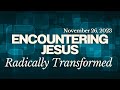 Sunday Service | Radically Transformed | Barry Hansen | Nov 26th