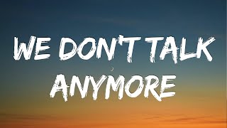 Charlie Puth - We Don't Talk Anymore (Lyrics) feat. Selena Gomez