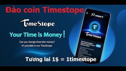 Đào Coin TimeStope Miễn Phí Giống Pinetwork - Code:trinh95