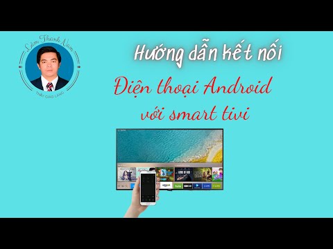 Cách kết nối điện thoại với tivi nhanh chóng | Lâm Thanh Nam