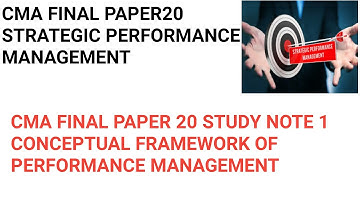 L1. CMA FINAL PAPER 20 STUDY NOTE 1 CONCEPTUAL FRAMEWORK OF PERFORMANCE MANAGEMENT ||