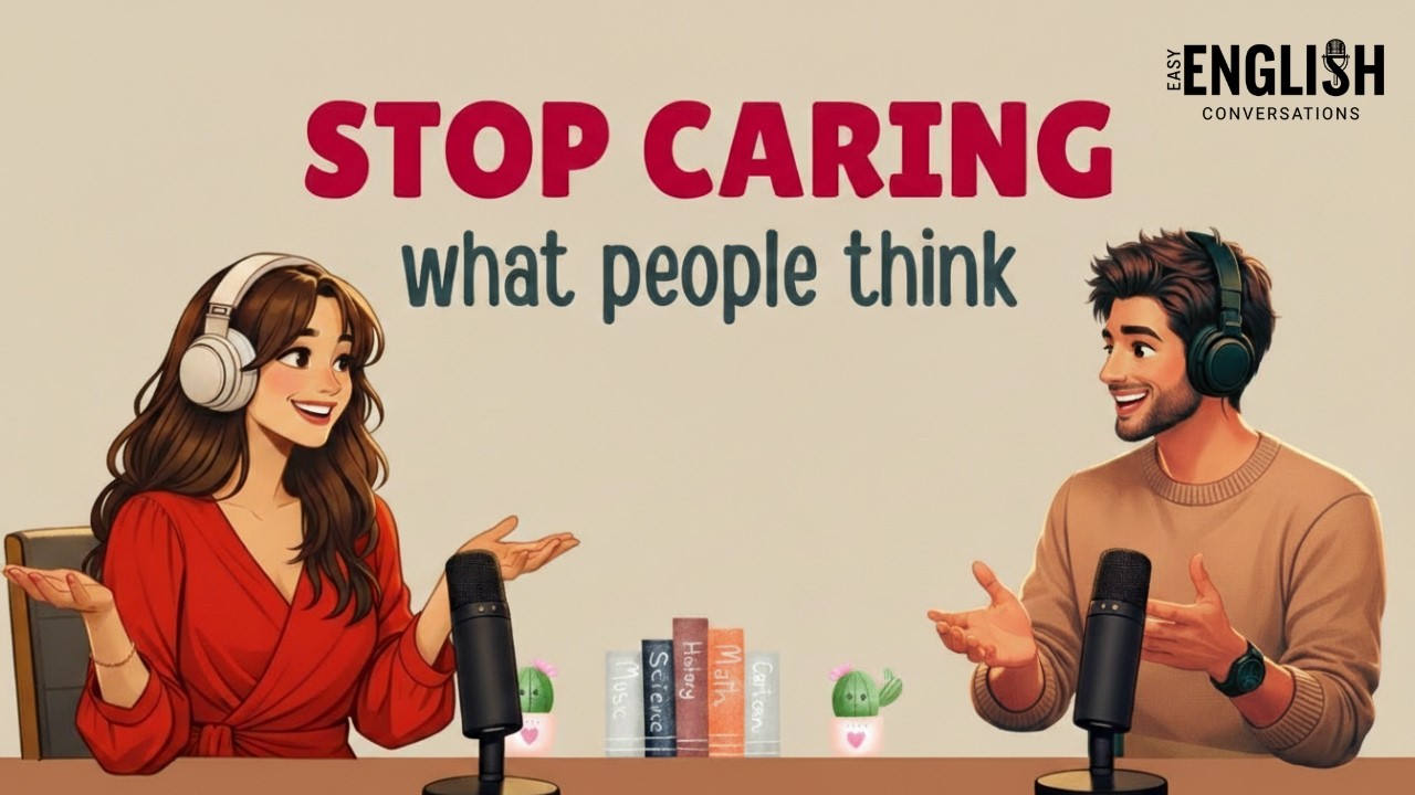 Why You Care So Much (and How to Stop) | English Podcast for Easy English Conversation