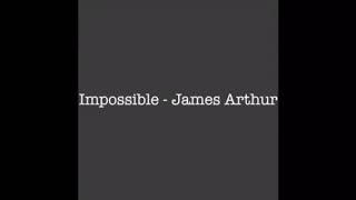 Impossible - James Arthur