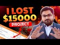 I Lost $15000 Project | Pakistani working standards for International Clients!