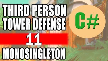 Unity 5 Tower Defense • 11 • MonoSingleton [Tutorial][C#]