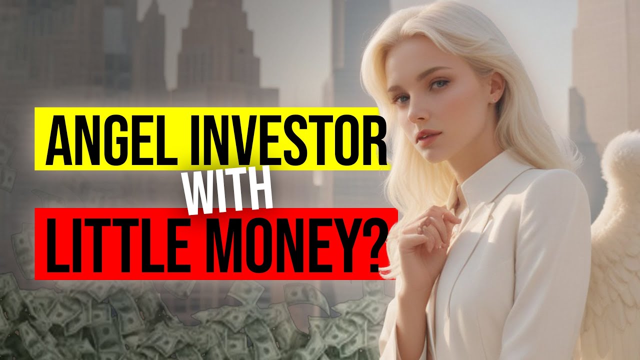 How to Become an Angel Investor with Little Money? - YouTube