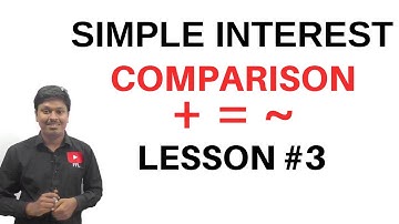 Simple Interest || COMPARISON || Lesson-3 || Common for all Competitive Exams