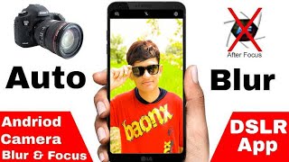 DSLR Camera Apps Auto Focus & Auto Blur 2020 | Best android camera apps screenshot 2