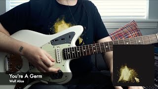 Wolf Alice - You're A Germ (Guitar Cover)