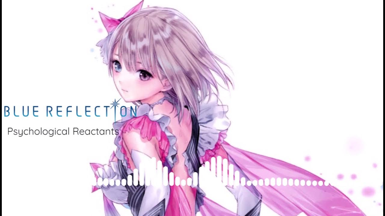 Blue Reflection OST Psychological Reactants YouTube