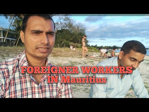 Foreigners workers In Mauritius | How to get the job in Mauritius | Mauritius Tour