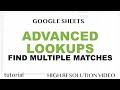 Google Sheets - Find & Return Multiple Matches in Separate Columns, Rows or Comma Separated