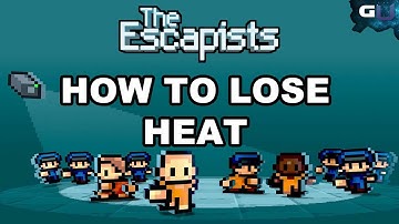 The Escapists - How to Lose Heat