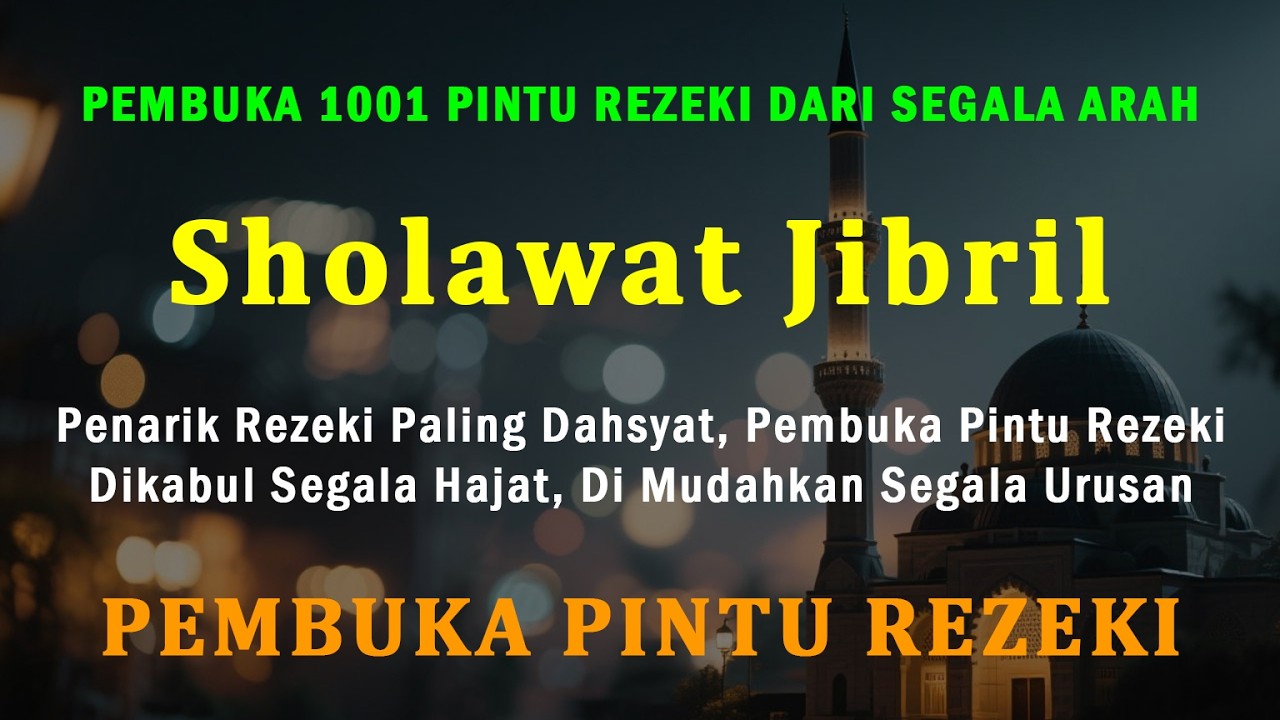 Sholawat Jibril Tanpa Musik, Sholawat Merdu Menyentuh Hati, Sholawat Pembuka Rezeki | 20
