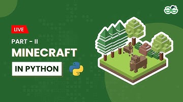 Minecraft in python Part-2 | Gaurav Kumar Jain | GeeksforGeeks School