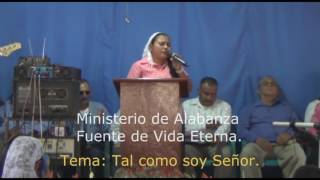 Video voorbeeld van "Ministerio de Alabanza Fuente de Vida Eterna_Tal como soy Señor."