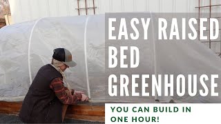 Build your own small greenhouse on a raised bed!