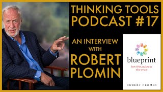 Nature vs Nurture - Interview with Robert Plomin (Thinking Tools Podcast #17)