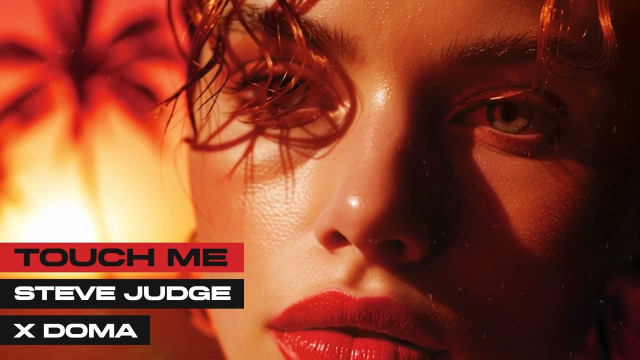 Steve Judge X Doma - Touch Me