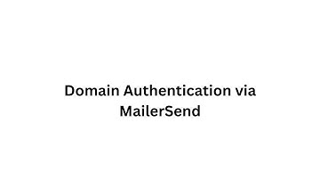 Domain Authentication via MailerSend | SPF, DKIM, DMARC Records