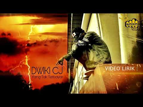 Lagu Dwiki CJ - Yang Tak Terbayar