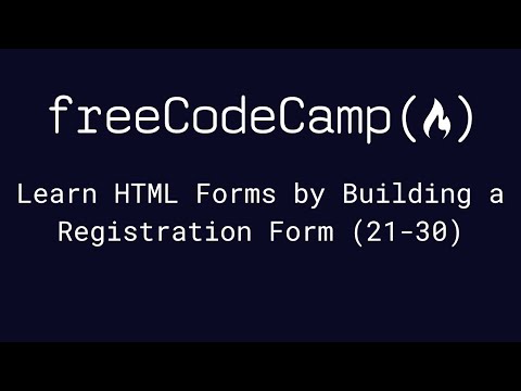 freeCodeCamp - Learn HTML Forms by Building a Registration Form (21-30)