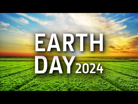 Earth Day, 2024!