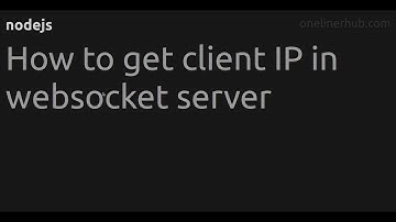 How to get client IP in websocket server