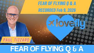 Fear of Flying Live Q \u0026 A Redorded Mon Fen 9, 2026. #fearofflying #anxiety #turbulence #aviation