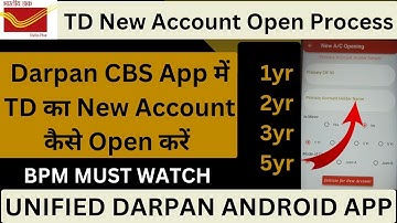 TD New Account (Time Deposit) Open Process in Darpan CBS App #gds #bpm #postoffice #indiapost #2025