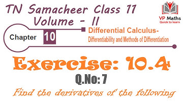 TN Samacheer class 11 maths Chapter 10 Exercise 10.4 Q.No 7 Differential Calculus