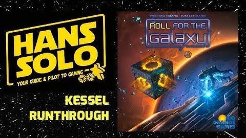 The Kessel Runthrough of Roll for the Galaxy