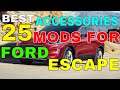 25 Different Accessories MODS You Can Have In Your FORD ESCAPE Interior Exterior Liners & Many More