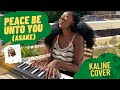 Peace Be Unto You - Asake (Kaline Cover)