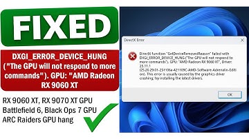 GPU will not respond to more commands | Fixed AMD GPU Hangs (DXGI_ERROR_DEVICE_HUNG)