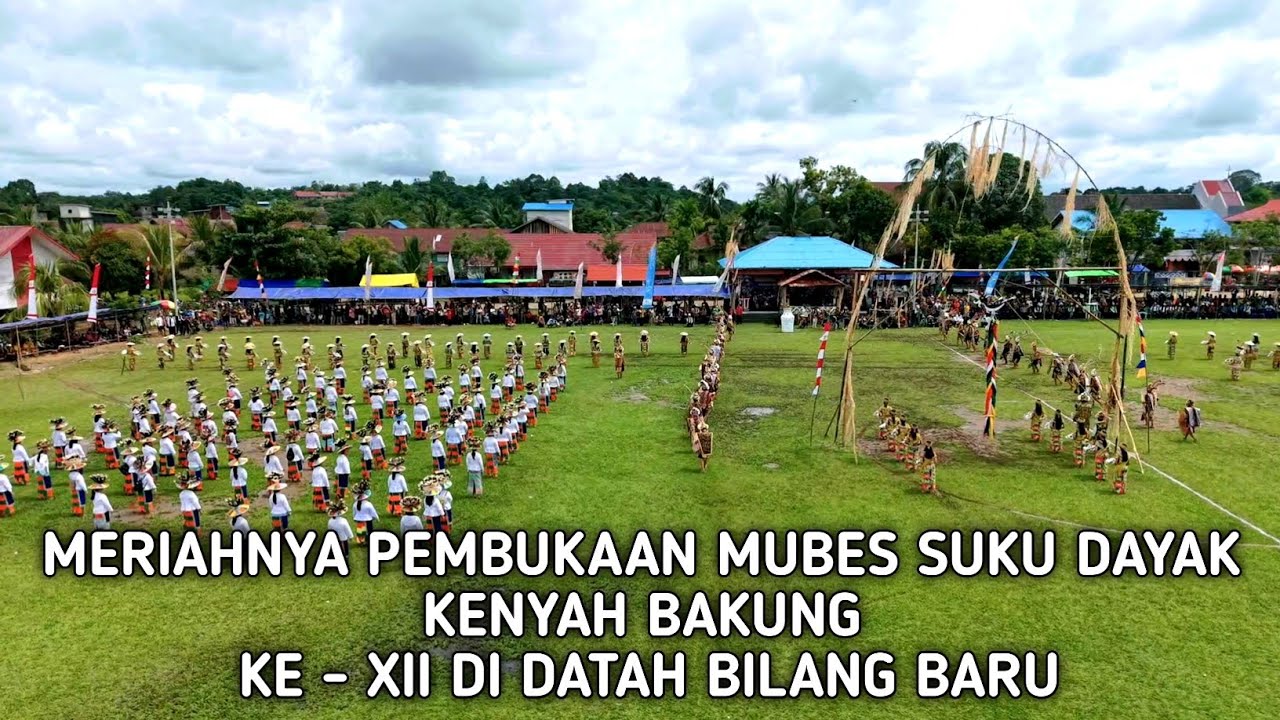 Pembukaan Mubes Dayak Kenyah Bakung Ke - XII Di Datah Bilang Baru, Mahakam Ulu, Kaltim