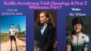 Kaitlin Armstrong Trial Openings First Two Witnesses Part 1