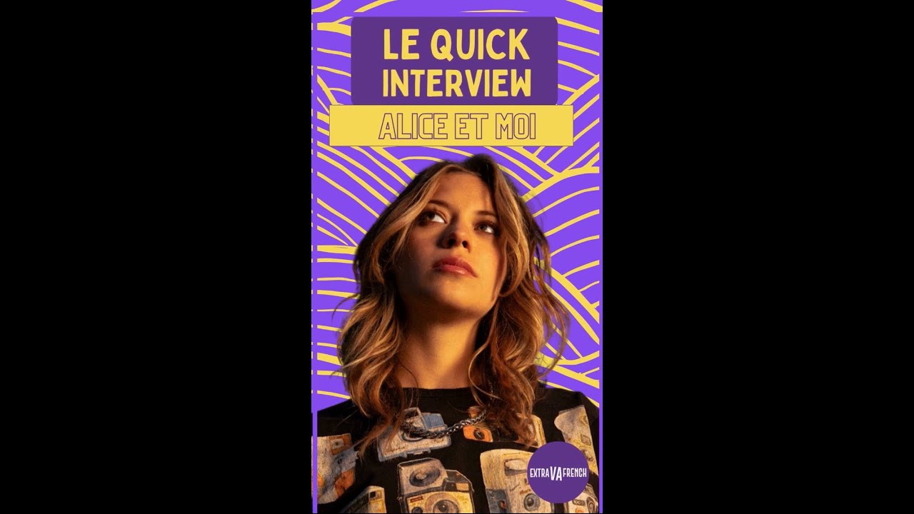 💨 Le Quick Interview de Alice et moi 💨 - YouTube